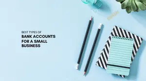 Types of Bank Accounts Blog Image