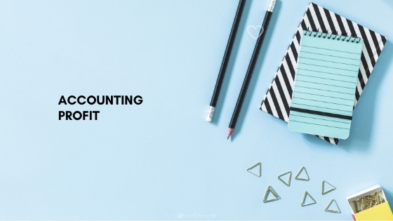 Accounting Profit Accounting Profit